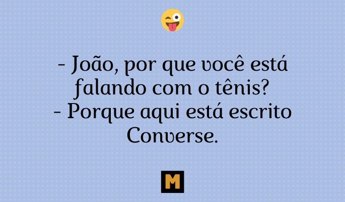 por que joão está falando com o tênis piada