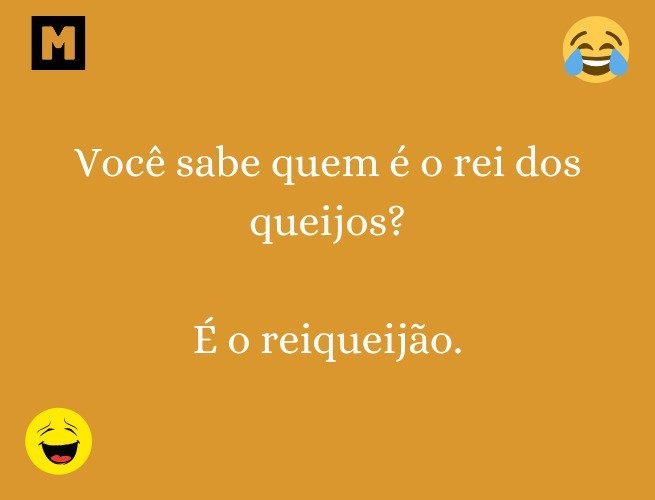 Você sabe quem é o rei dos queijos?  É o reiqueijão.